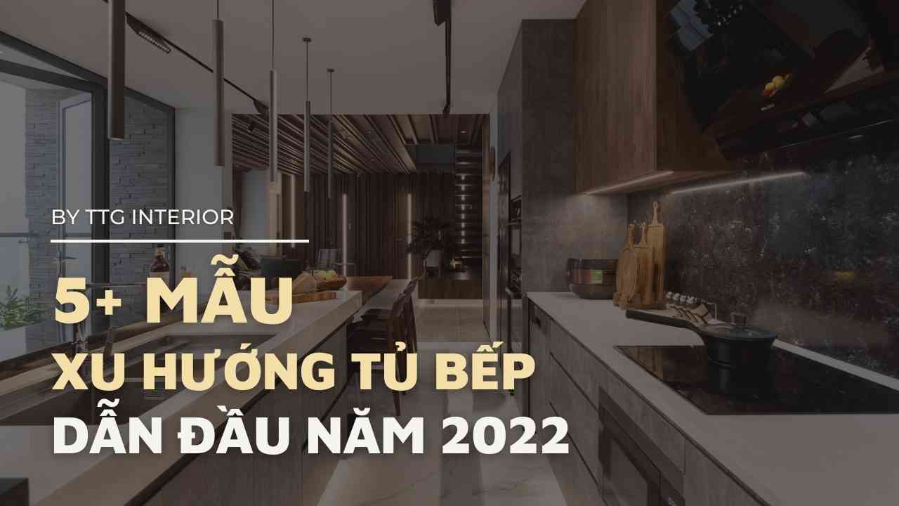5 Mẫu phòng bếp đẹp cho nhà phố hiện đại mới nhất 2022