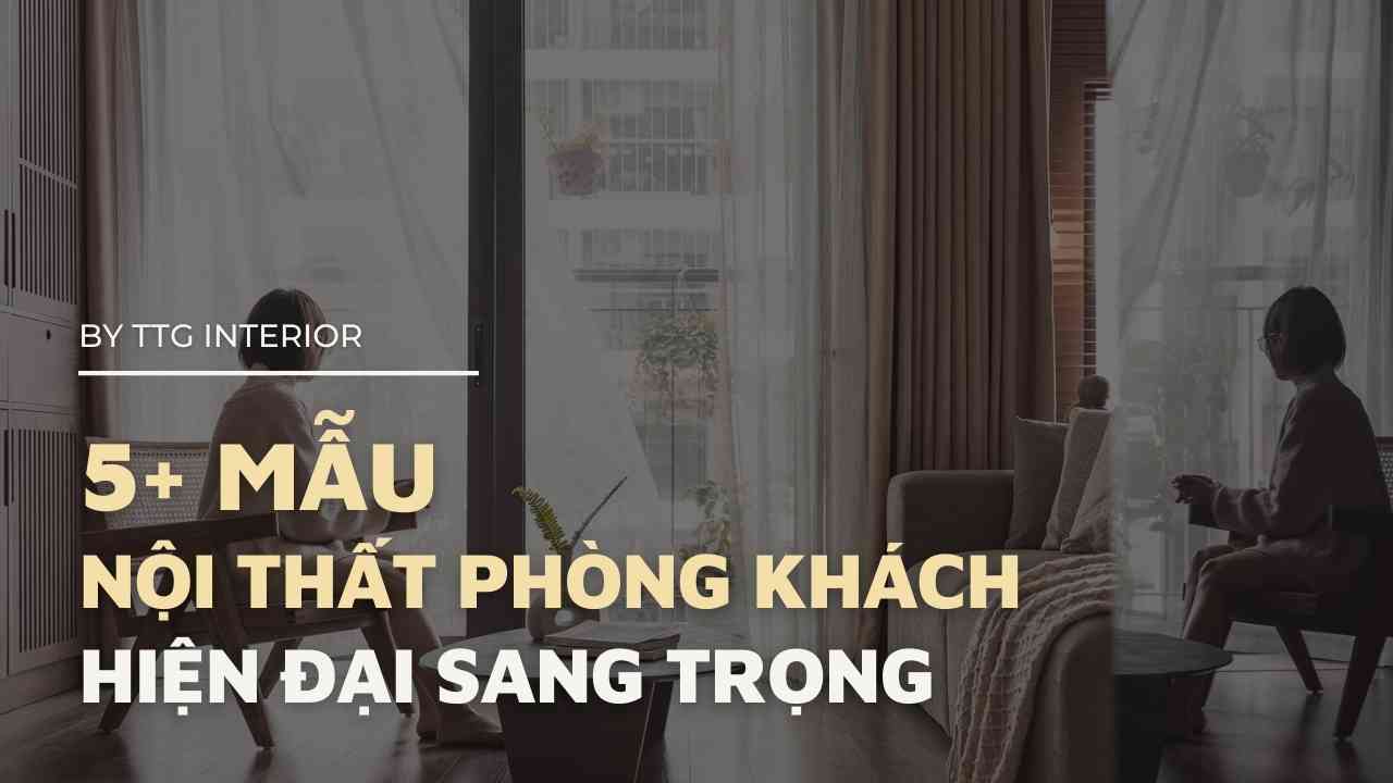 5 Mau Thiet Ke Noi That Phong Khach Nha Pho.jpg