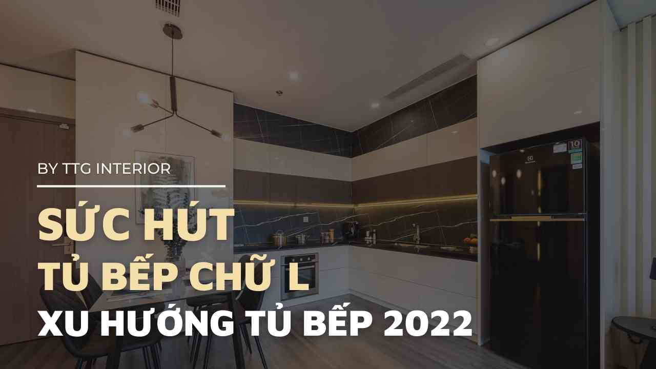 Vi sao thiet ke tu bep hinh chu L duoc